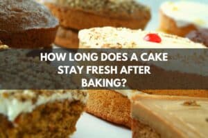 How Long Does A Cake Stay Fresh After Baking?