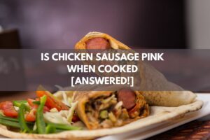 Is Chicken Sausage Pink When Cooked