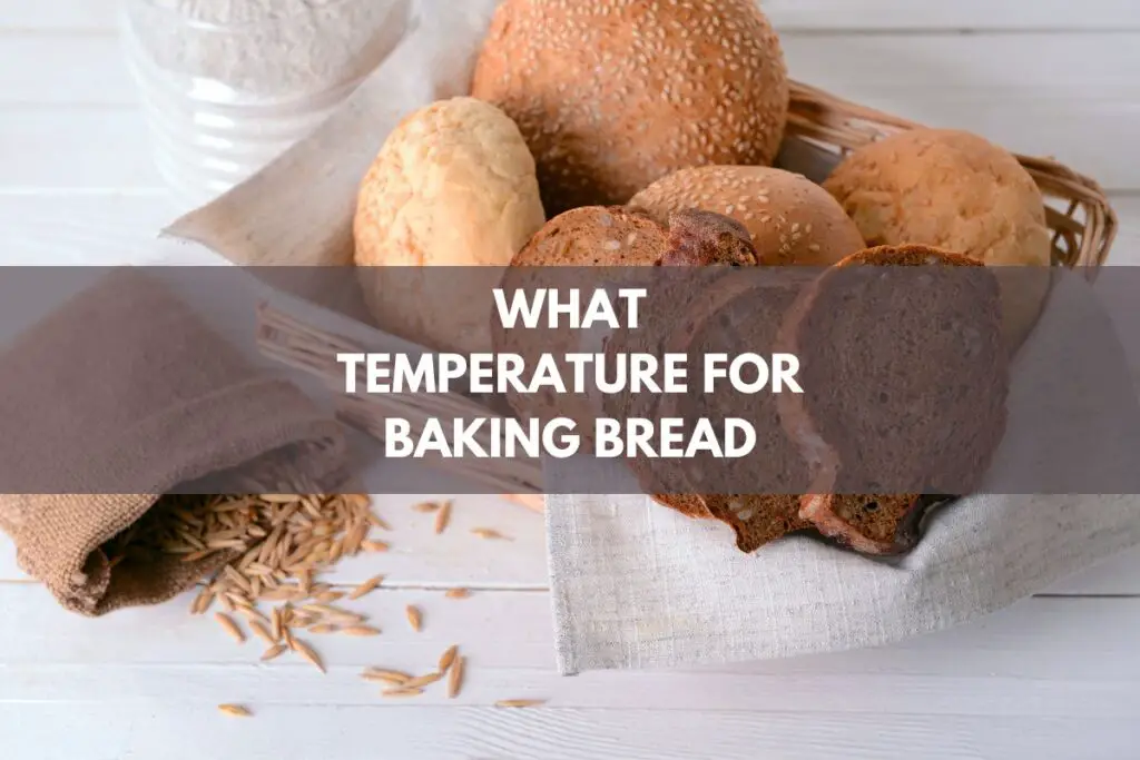 What Temperature For Baking Bread