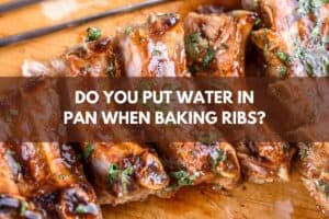 do you put water in pan when baking ribs?