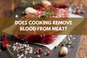 does cooking remove blood from meat?