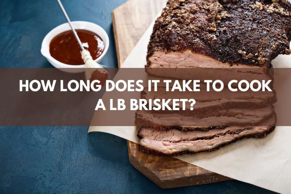 how long does it take to cook a lb brisket?